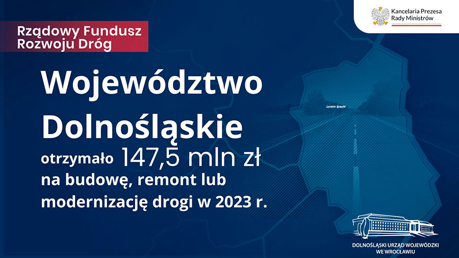 Dolny lsk otrzyma 147,5 mln z z Rzdowego Funduszu Rozwoju Drg! - 06.02.2023.