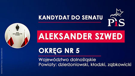 Kandydat do Senatu Aleksander Szwed. Okrg Nr 5.